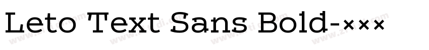 Leto Text Sans Bold字体转换 Leto Text Sans Bold字体转换